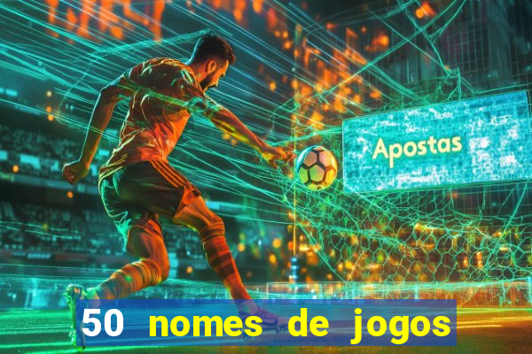 50 nomes de jogos com bola